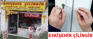 Eskişehir Çilingir Anahtarcı