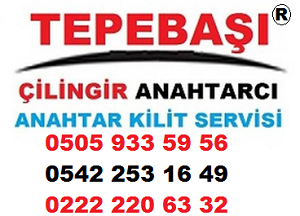 Tepebaşı Çilingir Anahtarcı